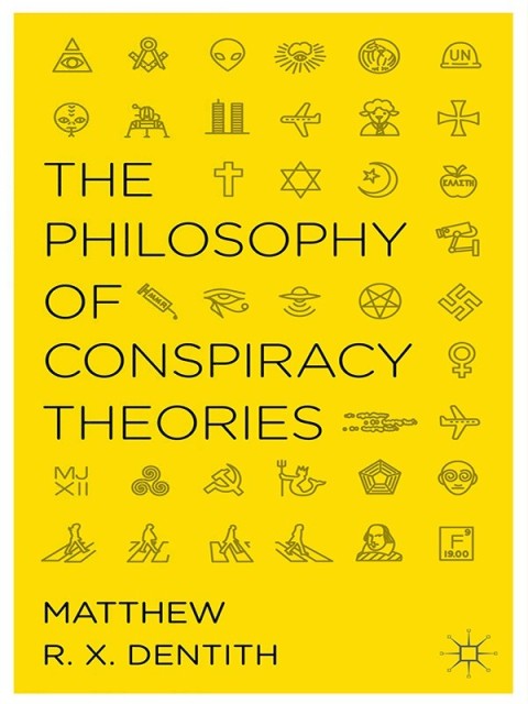 Cover image for book The Philosophy of Conspiracy Theories