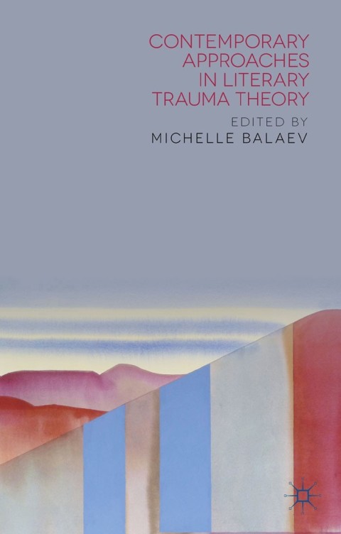Cover image for book Contemporary Approaches in Literary Trauma Theory