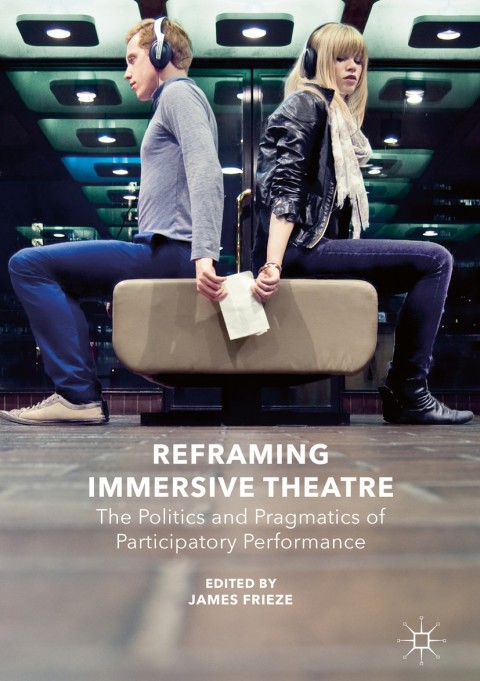 Cover image for book Reframing Immersive Theatre