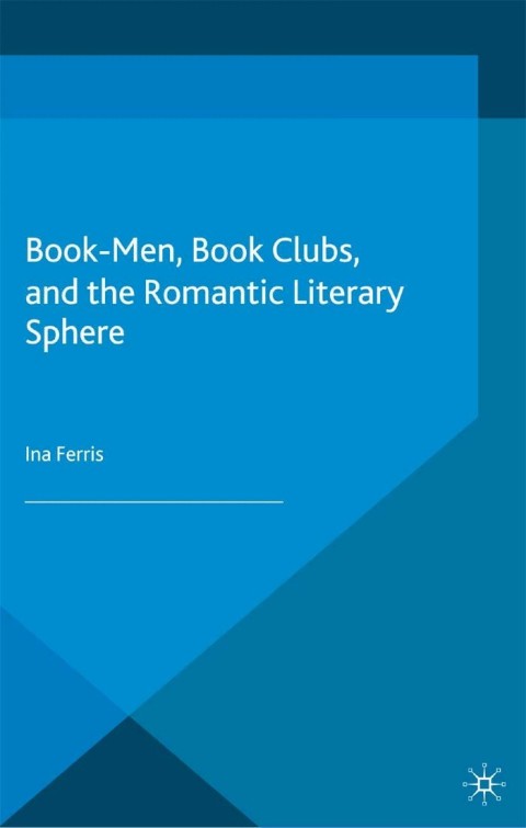 Cover image for book Book-Men, Book Clubs, and the Romantic Literary Sphere