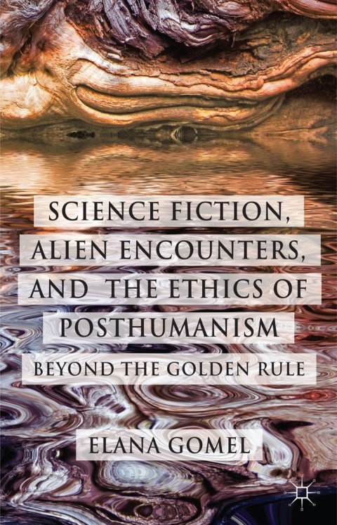 Cover image for book Science Fiction, Alien Encounters, and the Ethics of Posthumanism
