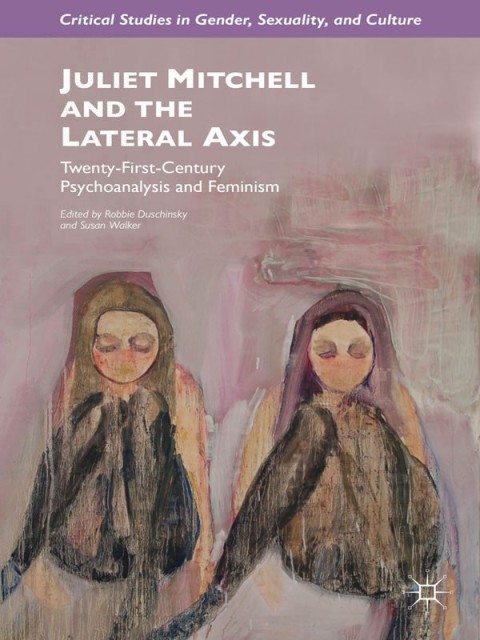 Cover image for book Juliet Mitchell and the Lateral Axis