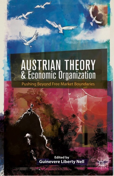 Cover image for book Austrian Theory and Economic Organization