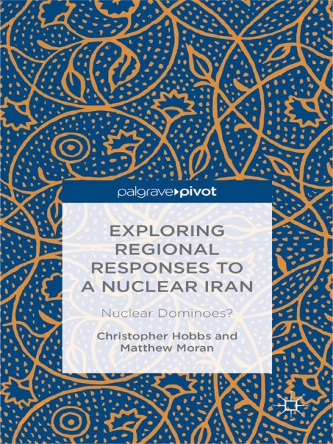 Cover image for book Exploring Regional Responses to a Nuclear Iran