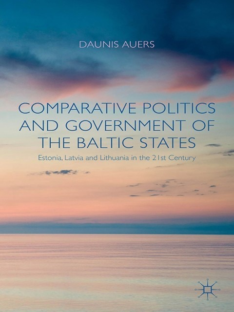 Cover image for book Comparative Politics and Government of the Baltic States