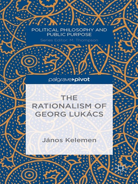Cover image for book The Rationalism of Georg Lukács