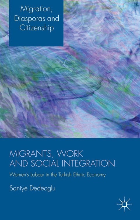 Cover image for book Migrants, Work and Social Integration