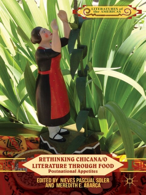 Cover image for book Rethinking Chicana/o Literature through Food