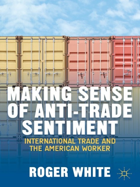 Cover image for book Making Sense of Anti-trade Sentiment