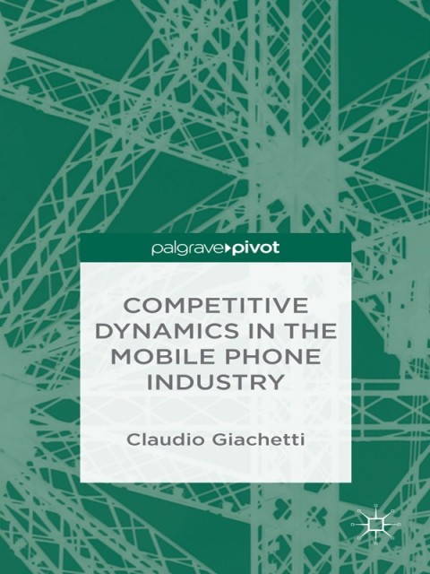 Cover image for book Competitive Dynamics in the Mobile Phone Industry