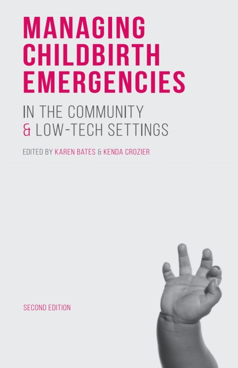 Cover image for book Managing Childbirth Emergencies in the Community and Low-Tech Settings