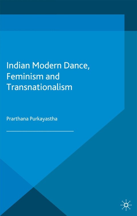 Cover image for book Indian Modern Dance, Feminism and Transnationalism
