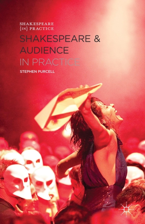 Cover image for book Shakespeare and Audience in Practice