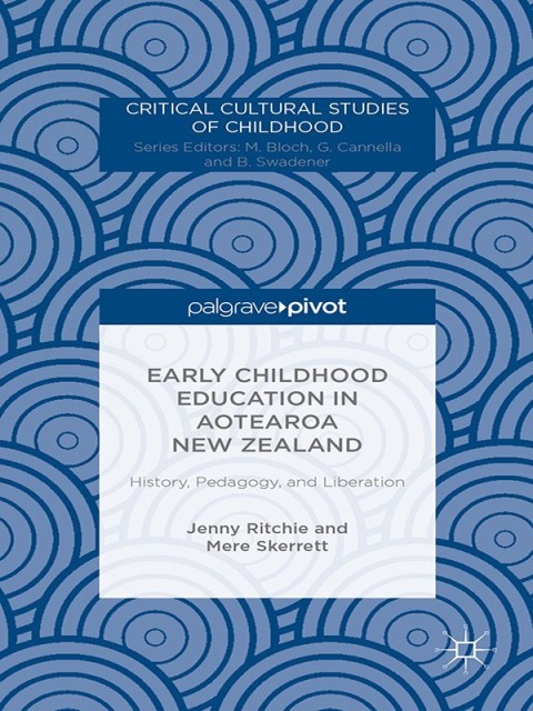 Early Childhood Education in Aotearoa New Zealand: History, Pedagogy, and Liberation 