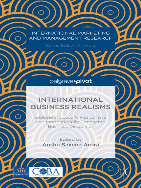 Cover image for book International Business Realisms: Globalizing Locally Responsive and Internationally Connected Business Disciplines