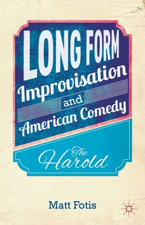 Cover image for book Long Form Improvisation and American Comedy