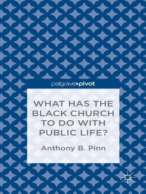 Cover image for book What Has the Black Church to do with Public Life?