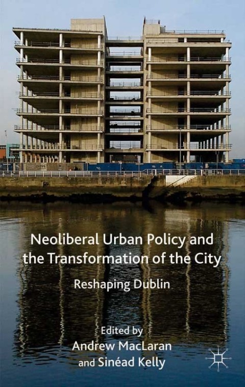 Cover image for book Neoliberal Urban Policy and the Transformation of the City
