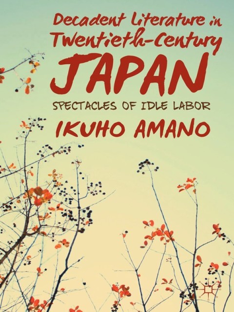 Cover image for book Decadent Literature in Twentieth-Century Japan