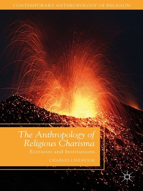 Cover image for book The Anthropology of Religious Charisma