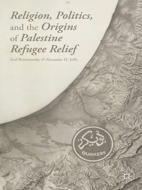 Cover image for book Religion, Politics, and the Origins of Palestine Refugee Relief