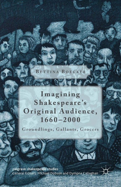 Cover image for book Imagining Shakespeare's Original Audience, 1660-2000