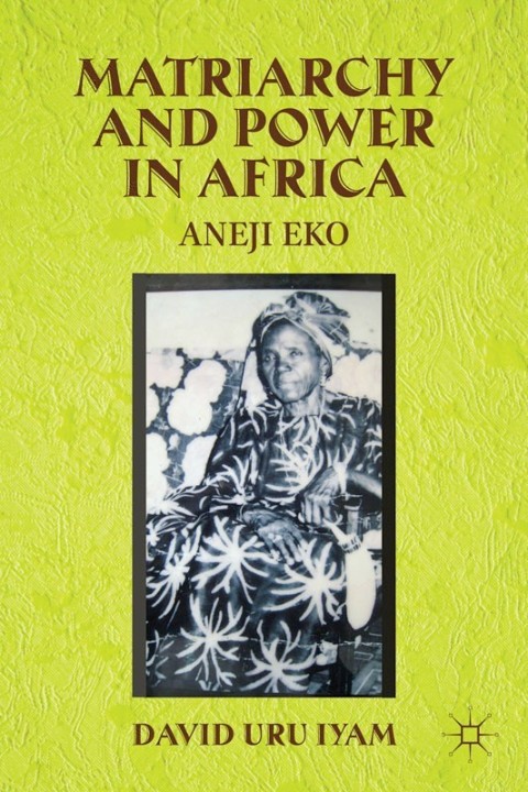 Cover image for book Matriarchy and Power in Africa