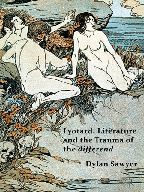 Cover image for book Lyotard, Literature and the Trauma of the differend
