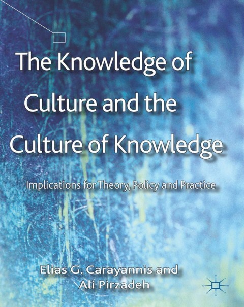 Cover image for book The Knowledge of Culture and the Culture of Knowledge