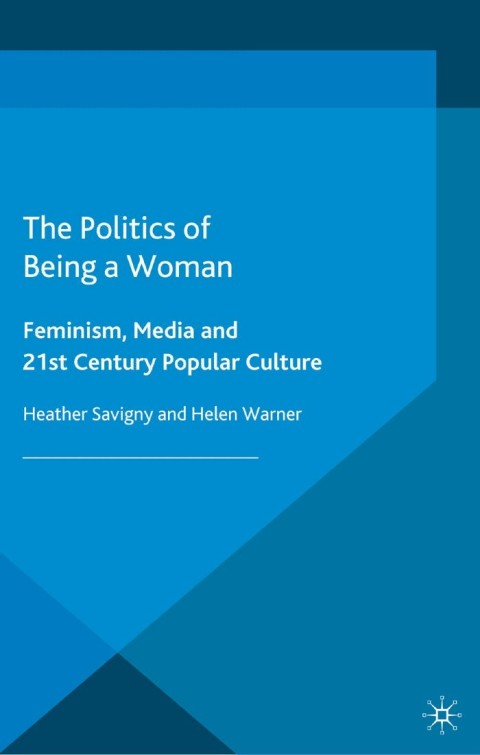 Cover image for book The Politics of Being a Woman