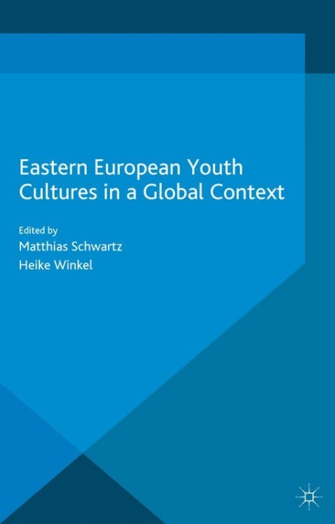 Cover image for book Eastern European Youth Cultures in a Global Context