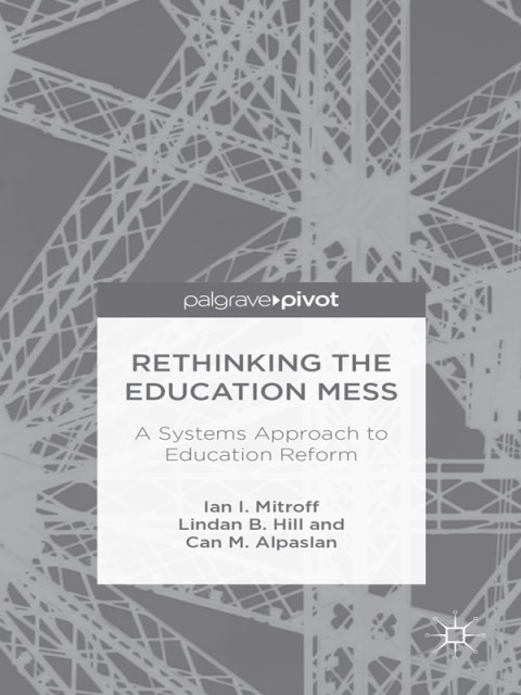 Cover image for book Rethinking the Education Mess: A Systems Approach to Education Reform