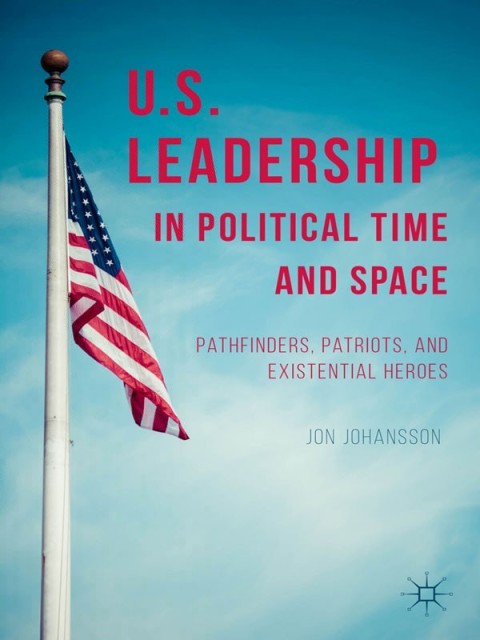 Cover image for book US Leadership in Political Time and Space