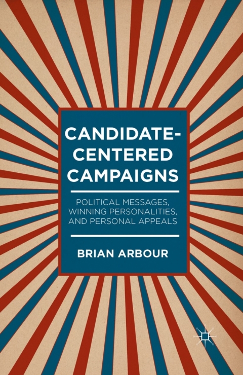 Cover image for book Candidate-Centered Campaigns