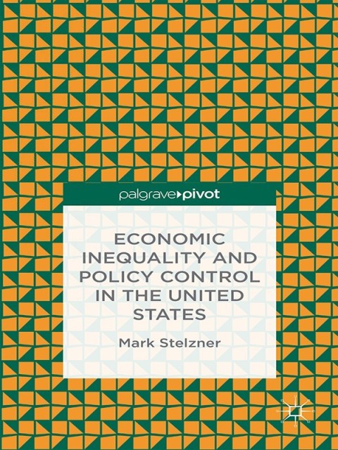 Cover image for book Economic Inequality and Policy Control in the United States