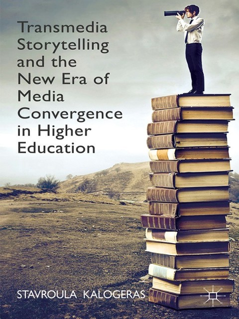 Cover image for book Transmedia Storytelling and the New Era of Media Convergence in Higher Education