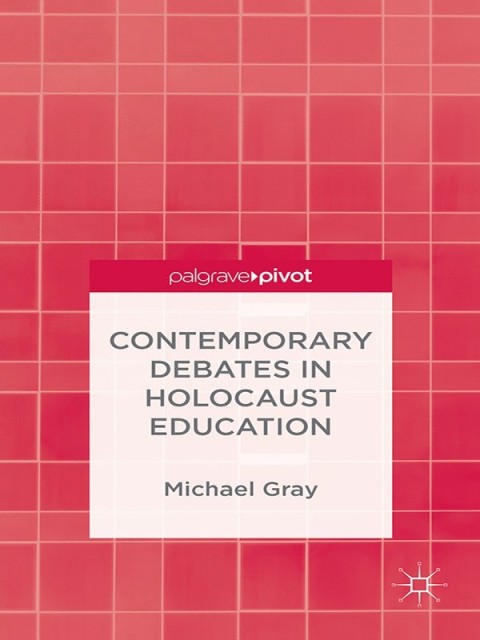 Cover image for book Contemporary Debates in Holocaust Education