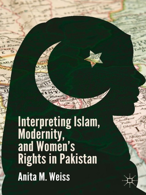 Cover image for book Interpreting Islam, Modernity, and Women’s Rights in Pakistan