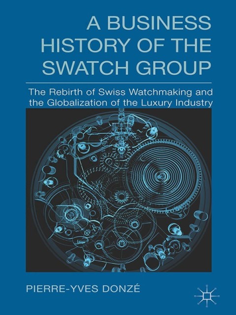 Cover image for book A Business History of the Swatch Group