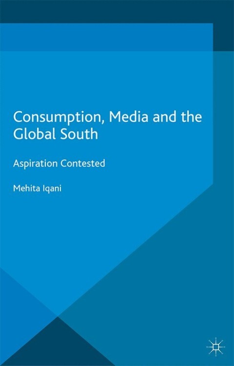 Cover image for book Consumption, Media and the Global South