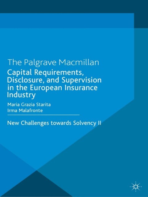 Cover image for book Capital Requirements, Disclosure, and Supervision in the European Insurance Industry