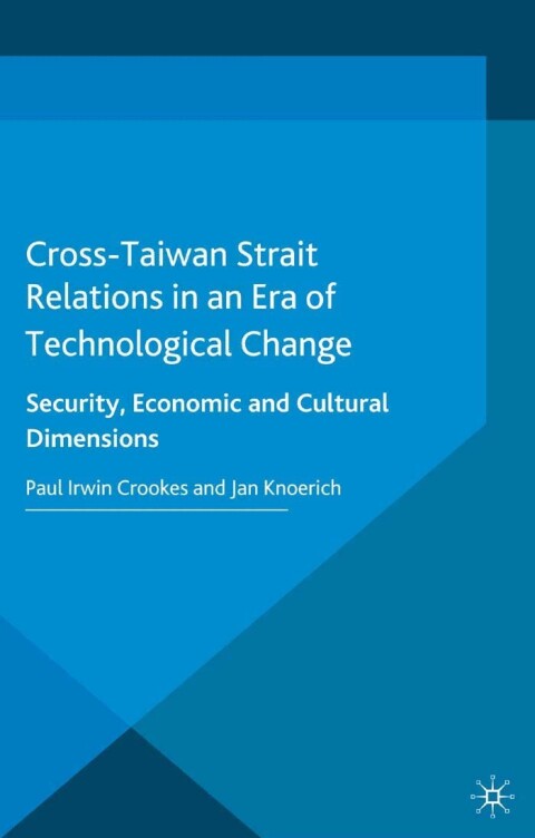 Cover image for book Cross-Taiwan Strait Relations in an Era of Technological Change