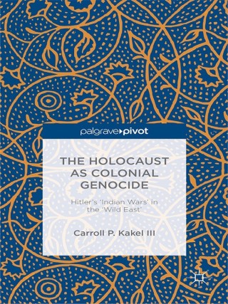 The Holocaust as Colonial Genocide