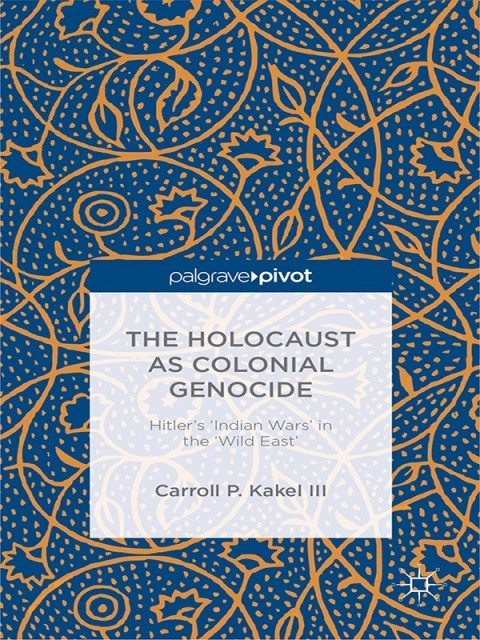 Cover image for book The Holocaust as Colonial Genocide