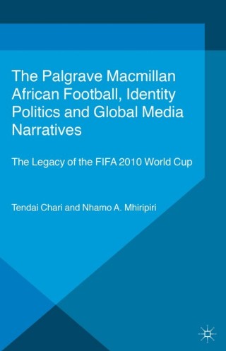 African Football, Identity Politics and Global Media Narratives
