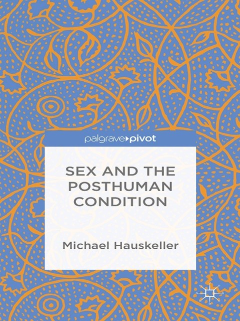 Cover image for book Sex and the Posthuman Condition