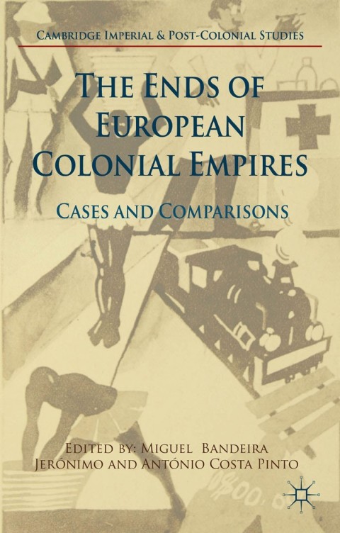 Cover image for book The Ends of European Colonial Empires