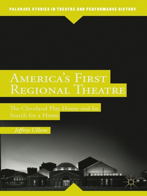 Cover image for book America’s First Regional Theatre
