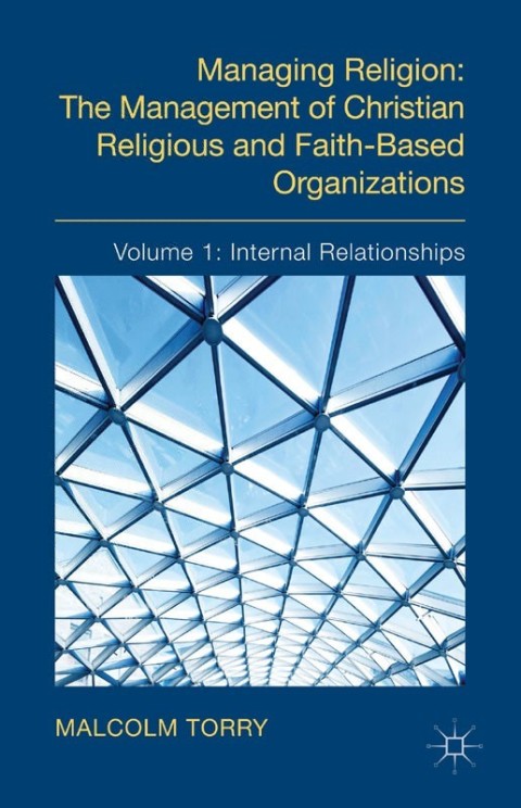 Cover image for book Managing Religion: The Management of Christian Religious and Faith-Based Organizations
