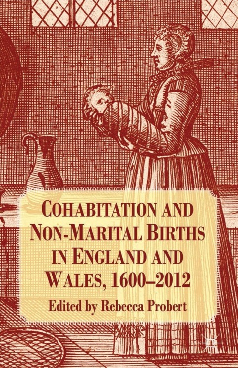 Cover image for book Cohabitation and Non-Marital Births in England and Wales, 1600-2012